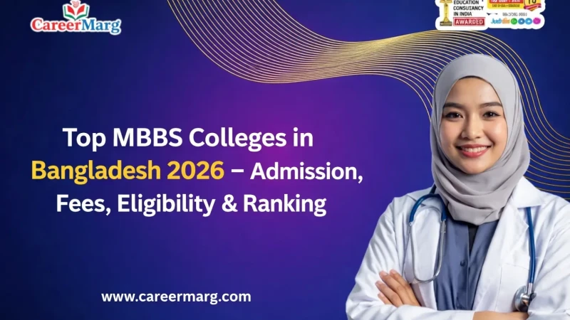 Top MBBS Colleges in Bangladesh – Admission, Fees, Eligibility & Ranking