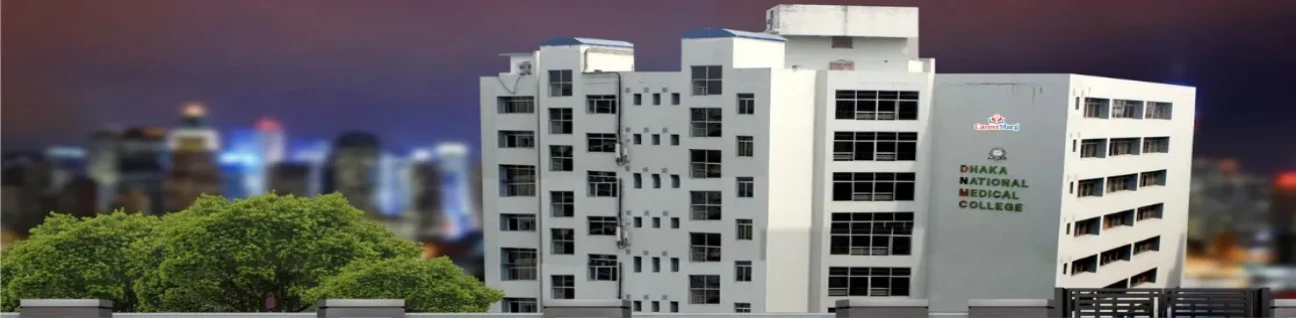 Dhaka National Medical College (DNMC) Dhaka